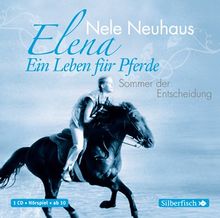 Elena: Ein Leben für Pferde: Sommer der Entscheidung (1 CD)