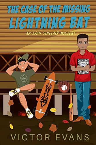 The Case of the Missing Lightning Bat: An Evan Sinclair Mystery