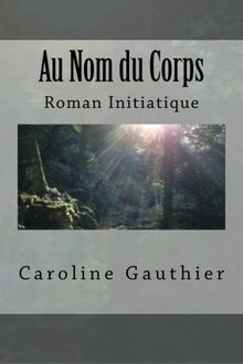 Au Nom du Corps