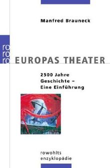 Europas Theater: 2500 Jahre Geschichte - eine Einführung