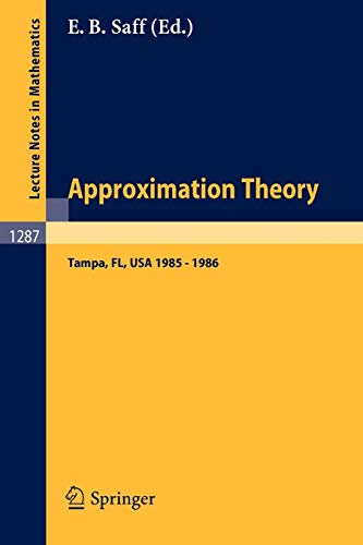 Approximation Theory, Tampa: Proceedings of a Seminar held in Tampa, Florida, 1985 - 1986 (Lecture Notes in Mathematics, 1287, Band 1287)