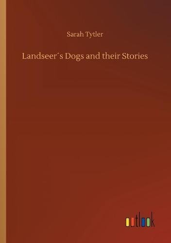 Landseer´s Dogs and their Stories