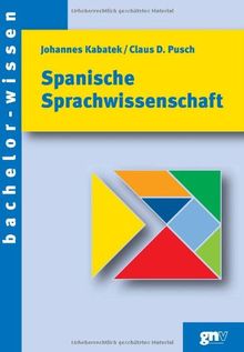 Spanische Sprachwissenschaft: Eine Einführung