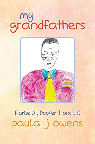 My Grandfathers: Earlie B, Booker T., and L.C