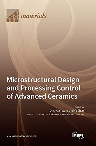 Microstructural Design and Processing Control of Advanced Ceramics