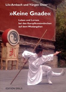 "Keine Gnade": Leben und Lernen bei den Kampfkunstmönchen auf dem Wudangshan