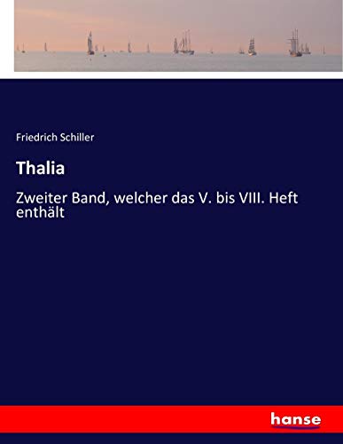 Thalia: Zweiter Band, welcher das V. bis VIII. Heft enthält