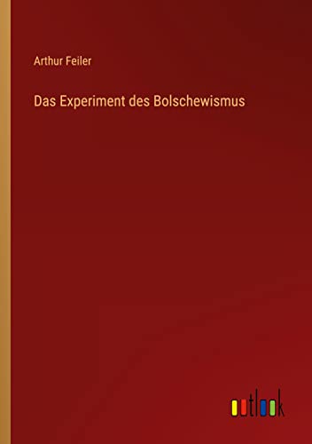 Das Experiment des Bolschewismus