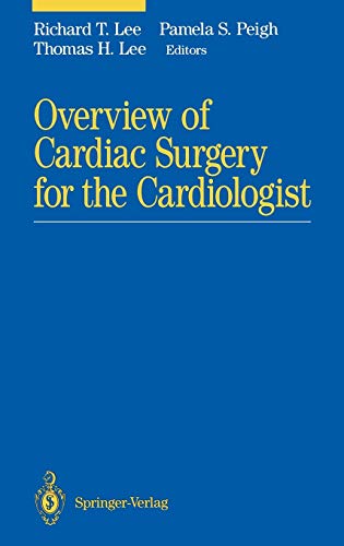 Overview of Cardiac Surgery for the Cardiologist (Graduate Texts in Mathematics; 143)