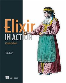 Elixir in Action, Second Edition