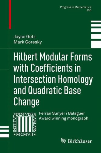 Hilbert Modular Forms with Coefficients in Intersection Homology and Quadratic Base Change (Progress in Mathematics)