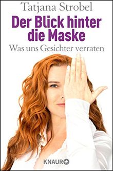 Der Blick hinter die Maske: Was uns Gesichter verraten