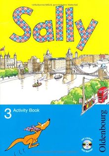 Sally 3. Jahrgangsstufe. Activity Book m. CD: Lehrwerk für den Englischunterricht ab Klasse 3