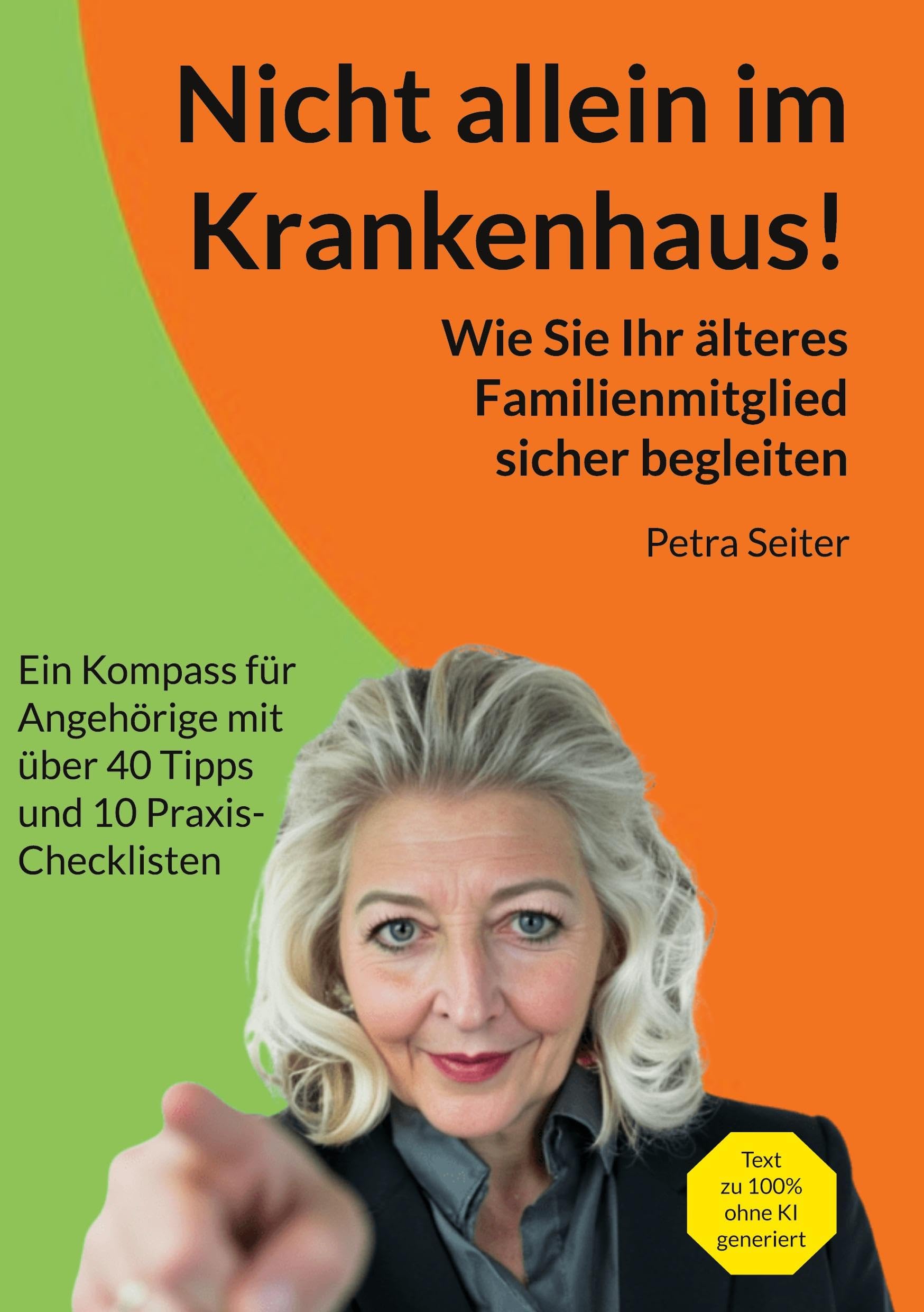 Nicht allein im Krankenhaus!: Wie Sie Ihr älteres Familienmitglied sicher begleiten (Gesund durch den Alltag)