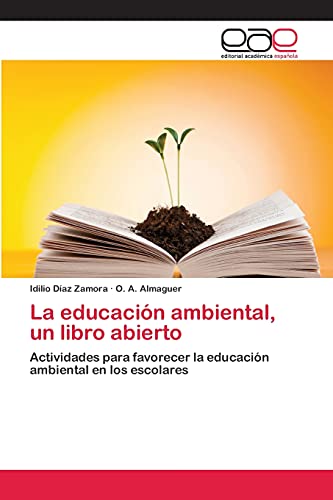 La educación ambiental, un libro abierto: Actividades para favorecer la educación ambiental en los escolares