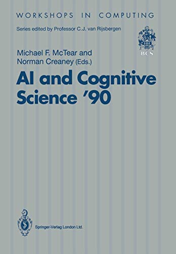 Ai and Cognitive Science '90: University Of Ulster At Jordanstown 20-21 September 1990 (Workshops In Computing)