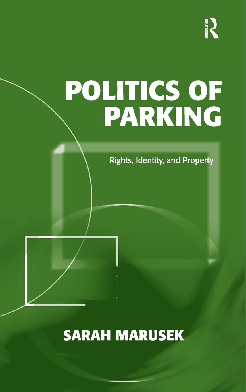Politics of Parking: Rights, Identity, and Property