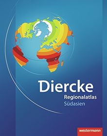 Diercke Weltatlas Regionalatlanten: Regionalatlas Südasien