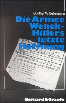 Die Armee Wenck - Hitlers letzte Hoffnung