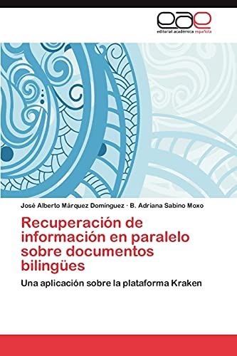 Recuperación de información en paralelo sobre documentos bilingües: Una aplicación sobre la plataforma Kraken