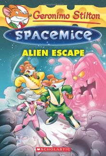 Alien Escape (Geronimo Stilton Spacemice)