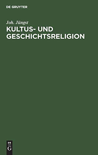 Kultus- und Geschichtsreligion: (Pelagianismus und Augustinismus). Ein Beitrag zur religiösen Psychologie und Volkskunde