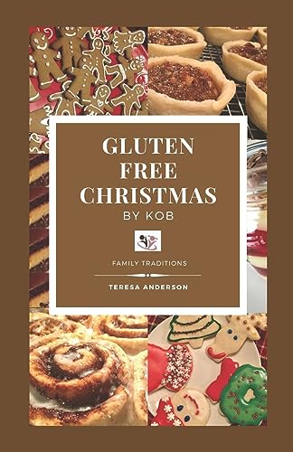Gluten Free Christmas by KOB: Family Traditions