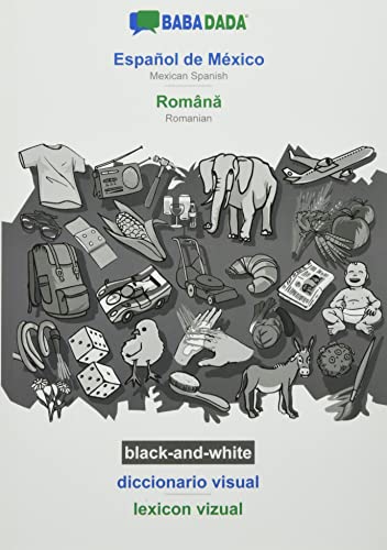 BABADADA black-and-white, Español de México - Româna, diccionario visual - lexicon vizual: Mexican Spanish - Romanian, visual dictionary
