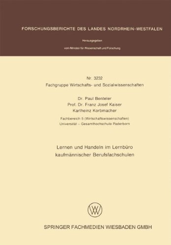 Lernen und Handeln im Lernbüro kaufmännischer Berufsfachschulen (Forschungsberichte des Landes Nordrhein-Westfalen)
