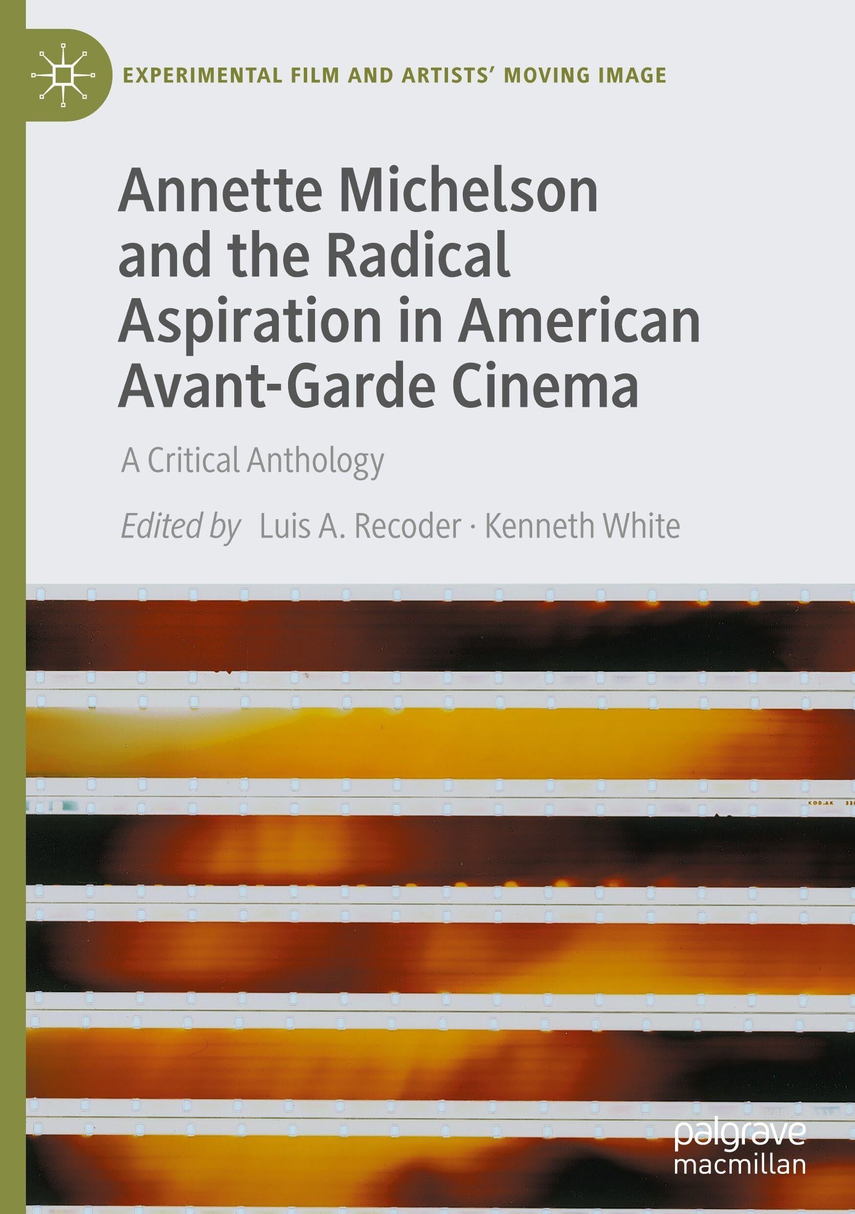 Annette Michelson and the Radical Aspiration in American Avant-Garde Cinema
