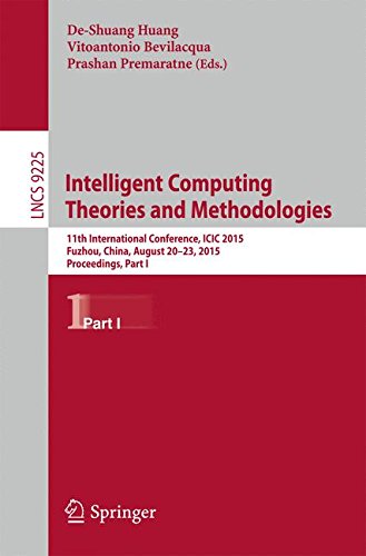 Intelligent Computing Theories and Methodologies: 11th International Conference, ICIC 2015, Fuzhou, China, August 20-23, 2015, Proceedings, Part I (Lecture Notes in Computer Science)