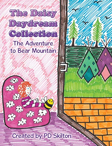 The Daisy Daydream Collection: The Adventure to Bear Mountain