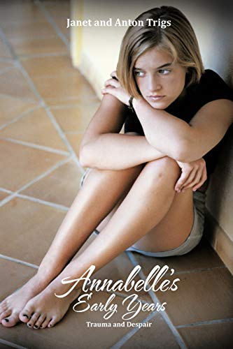 Annabelle'S Early Years: Trauma And Despair