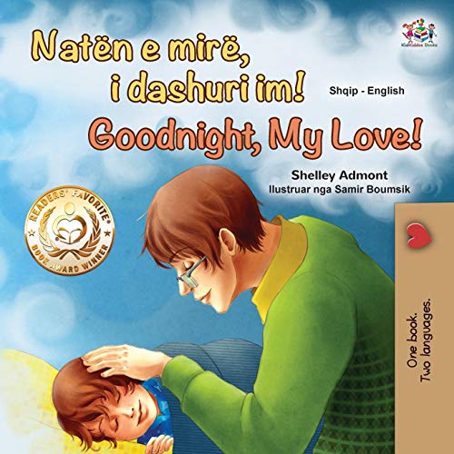 Goodnight, My Love! (Albanian English Bilingual Book for Kids) (Albanian English Bilingual Collection)