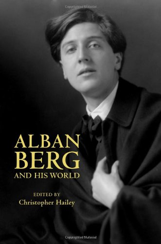 Alban Berg and His World (Bard Music Festival (Paperback))