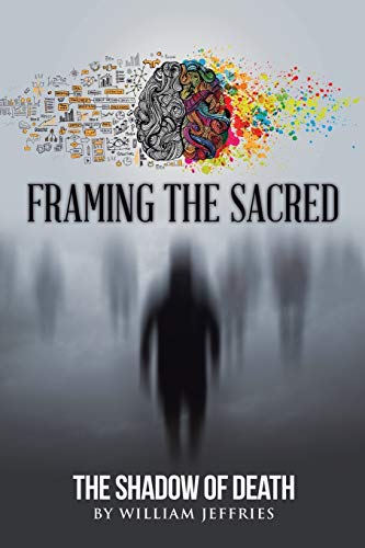 Framing the Sacred: The Shadow of Death