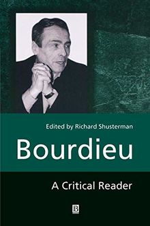 Bourdieu: A Critical Reader (Blackwell Critical Readers)