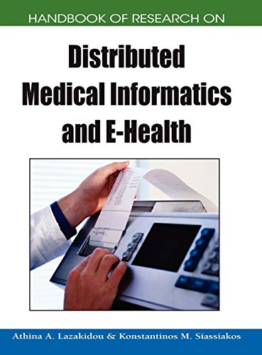 Handbook of Research on Distributed Medical Informatics and E-Health