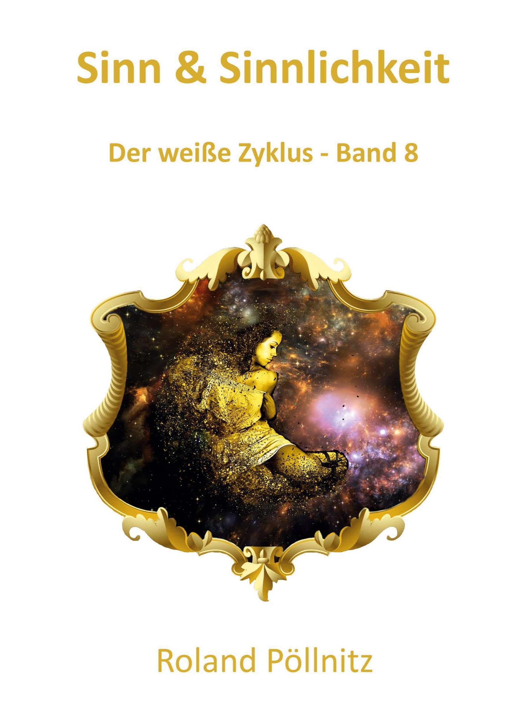 Sinn & Sinnlichkeit (Der weiße Zyklus)