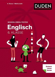 Wissen – Üben – Testen: Englisch 6. Klasse: Mit MP3-Download zum besseren Hörverständnis. Alles, was du wissen musst!