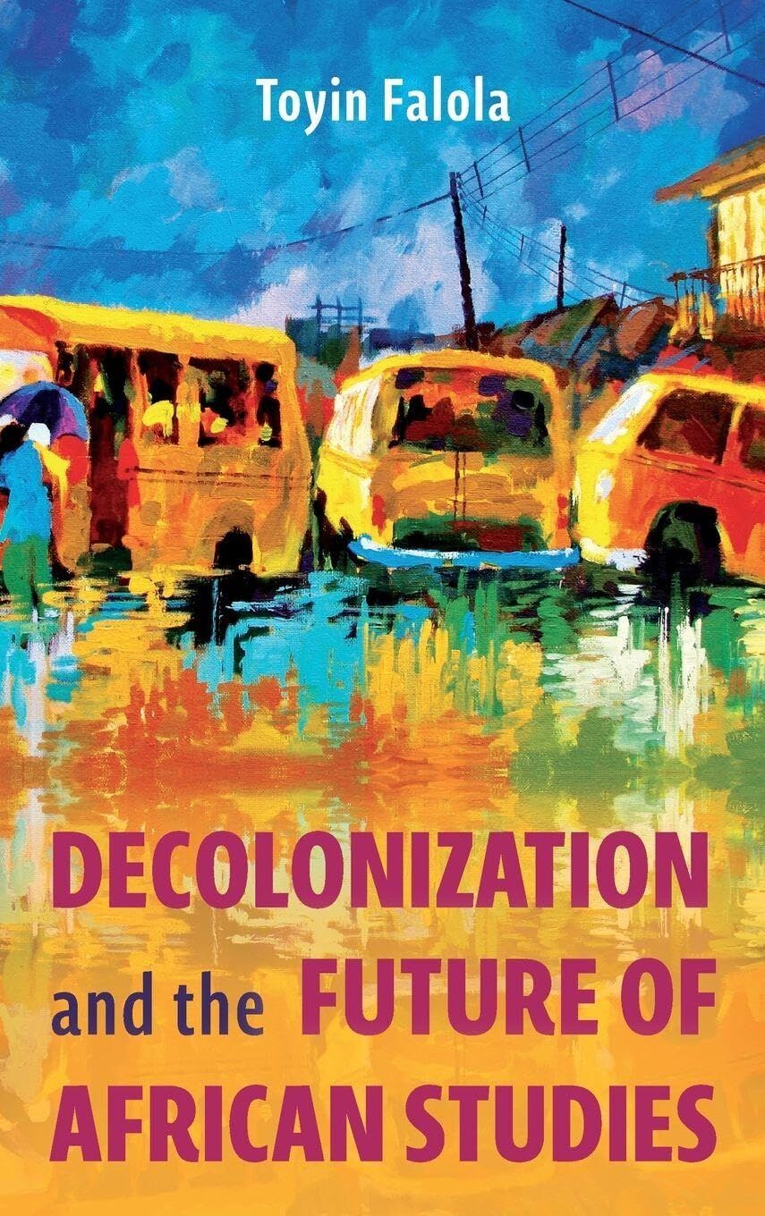 Decolonization and the Future of African Studies