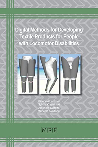 Digital Methods in Developing Textile Products for People with Locomotor Disabilities (Materials Research Foundations, Band 110)