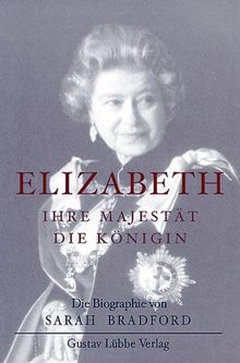 Elizabeth II. Ihre Majestät die Königin