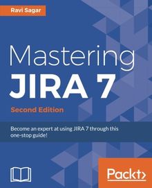 Mastering JIRA 7 - Second Edition