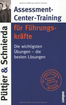 Assessment-Center-Training für Führungskräfte: Die wichtigsten Übungen - die besten Lösungen