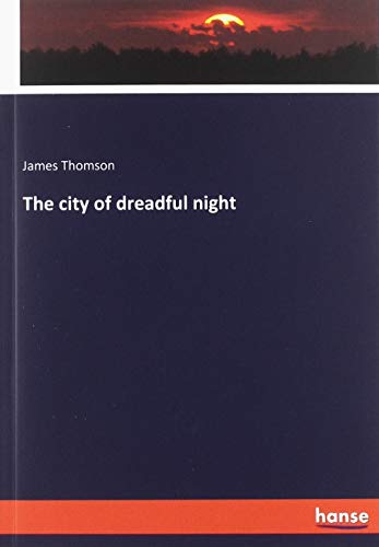 The city of dreadful night