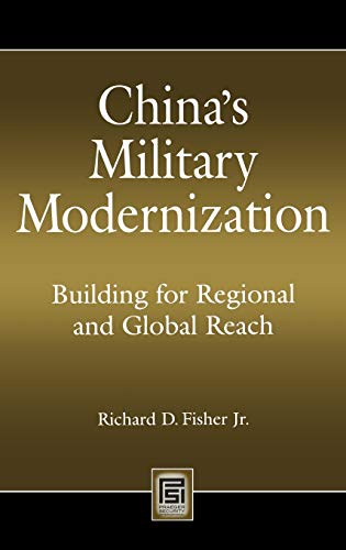 China's Military Modernization: Building for Regional and Global Reach (Praeger Security International)