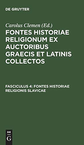 Fontes historiae religionis Slavicae (Fontes historiae religionum ex auctoribus Graecis et Latinis collectos)