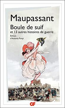 Boule de suif : et 13 autres histoires de guerre