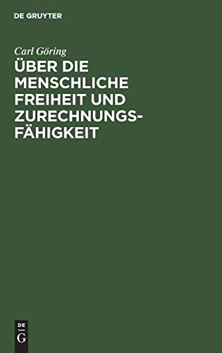 Über die Menschliche Freiheit und Zurechnungsfähigkeit: Eine kritische Untersuchung